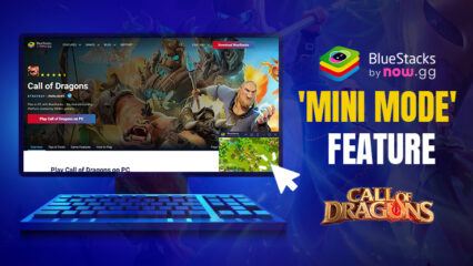 Call of Dragons: Multitask like a Pro with Mini Mode