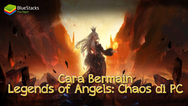 Cara Bermain Legends of Angels: Chaos via Emulator BlueStacks di PC!