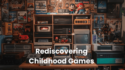 Rediscovering the Nostalgia of Childhood Games