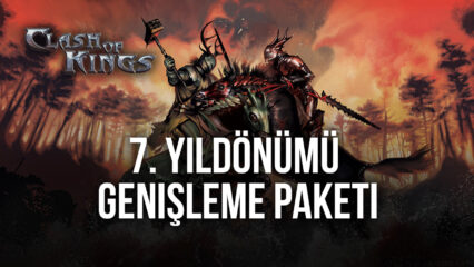 Clash Of Kings, Yıldönümü Genişleme Paketini Temmuz 2021’de Yayımlıyor