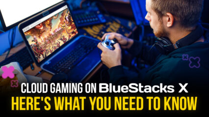 Cloud Gaming Is Coming To BlueStacks. Here’s What Gamers Can Look Forward To!