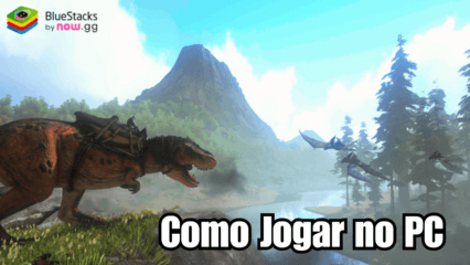 Como instalar e jogar ARK: Ultimate Mobile Edition no PC com BlueStacks