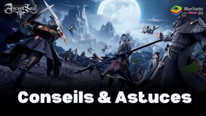 Ancient Seal: The Exorcist – Conseils & Astuces pour gagner plus de parties