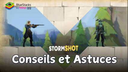 Stormshot : Île de l’aventure – Conseils et Astuces pour Faciliter Votre Progression