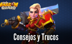 Consejos y trucos para jugar a Kingdom Guard:Tower Defense TD