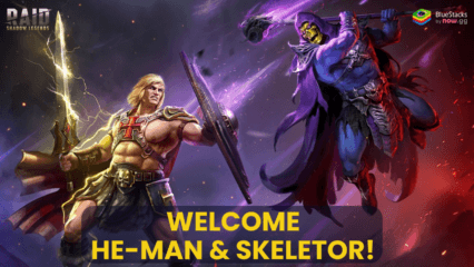 He-Man & Skeletor Join Raid: Shadow Legends – Play Them on PC with BlueStacks