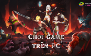Hướng dẫn chơi Huyền Thoại Bất Tử trên PC với BlueStacks
