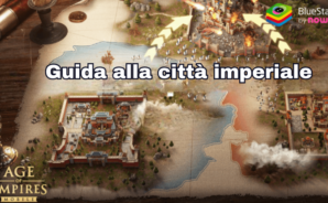 Age of Empires Mobile – Guida all’evento Percorso verso la Città Imperiale