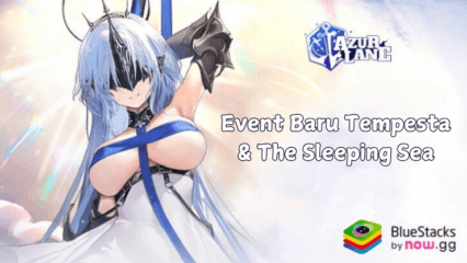 Siap Berlayar! Azur Lane  Rilis Kapal Baru dan Hadiah Spesial dalam Event Terbaru: Tempesta and the Sleeping Sea