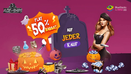 Das BlueStacks Halloween Loot-Event bietet 50% Rabatt auf alle Einkäufe in Age of Ships: Battleships War