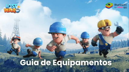 Guia de equipamentos para Last War:Survival Game – Crie, atualize e otimize o equipamento de seus heróis