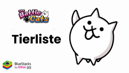 Die beste The Battle Cats Tierliste – Leitfaden zu den stärksten Katzen im Spiel