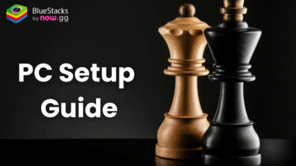 How to Play Chess on PC with BlueStacks