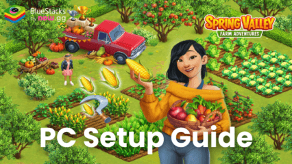 How to Play Spring Valley: Farm Game on PC with BlueStacks