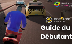 Le Guide du Débutant pour One State RP・Simulateur