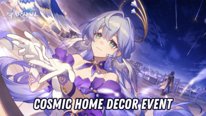 Honkai: Star Rail – Cosmic Home Decor Event Guide