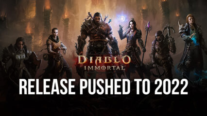 Diablo Immortal Release Pushed to 2022