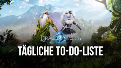 Dragon Storm Fantasy auf dem PC: Leitfaden zu täglichen Aktivitäten