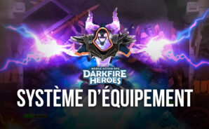Darkfire Heroes – Le système d’équipement expliqué