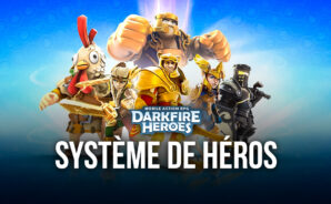 Darkfire Heroes &#8211; Le système de héros expliqué