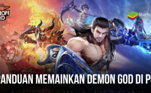 Cara Bermain Demon God di PC Dengan BlueStacks