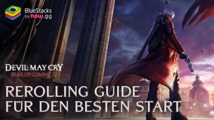 Devil May Cry: Peak of Combat Rerolling-Guide – Beginne deine Abenteuer auf die richtige Weise