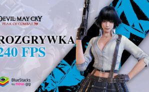 Jak grać w Devil May Cry: Peak of Combat z płynnością do 240 FPS na BlueStacks
