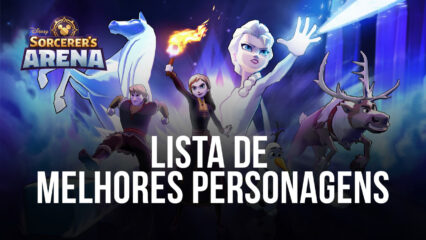 Disney Sorcerer’s Arena – Os Melhores Personagens do Jogo