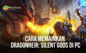 Cara Memainkan Dragonheir: Silent Gods di PC Dengan BlueStacks