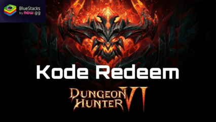 Panduan Menukar Kode Redeem Dungeon Hunter 6: Action RPG — Klaim Bonus Menarik!