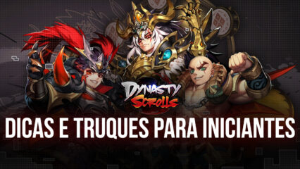 As melhores dicas e truques de Dynasty Scrolls para iniciantes