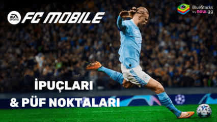 EA SPORTS FC™ Mobile Futbol İçin İpuçları ve Püf Noktaları