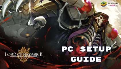 How to Play Lord of Nazarick on PC with BlueStacks