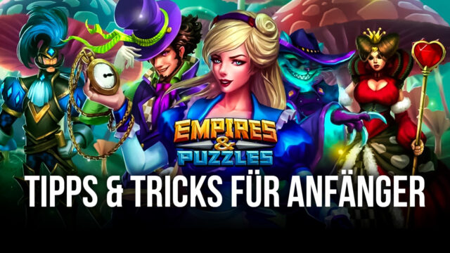 Empires & Puzzles: Tipps und Tricks für Anfänger
