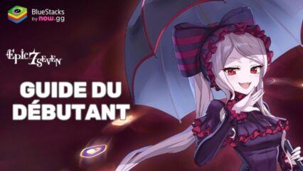 Le Guide du Débutant pour Epic Seven : Comment Bien Entamer Votre Aventure