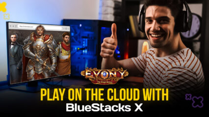 How to Play Evony: The King’s Return on the Cloud with BlueStacks X