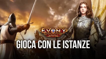 Sfrutta le Istanze di BlueStacks per farmare in Evony: The King’s Return