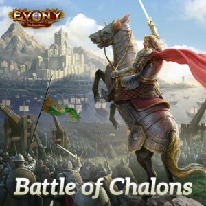 New Season of Competition Begins with Battle of Chalons in Evony – The King’s Return