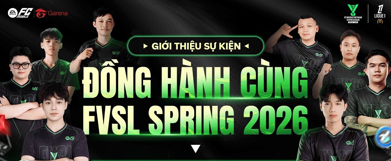 FVSL Spring 2026 FC Mobile VN Full Nhiệm Vụ, Phần Thưởng Chi Tiết Từ A-Z