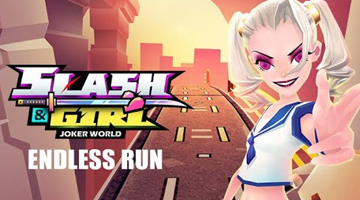 Slash & Girl – Endless Run