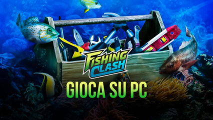 Gioca Fishing Clash su PC e Mac con BlueStacks