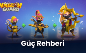 Kingdom Guard – Güç Rehberi