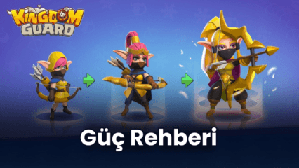 Kingdom Guard – Güç Rehberi