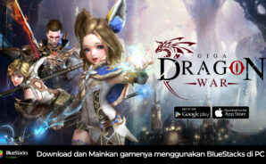 Cara Download dan Main MMORPG Giga Dragon WAR Dengan Menggunakan BlueStacks