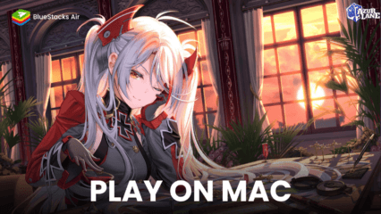 Getting Started to Play Azur Lane on Mac Devices with BlueStacks Air