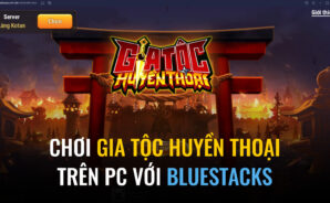 Trải nghiệm game ninja Gia Tộc Huyền Thoại trên PC với BlueStacks