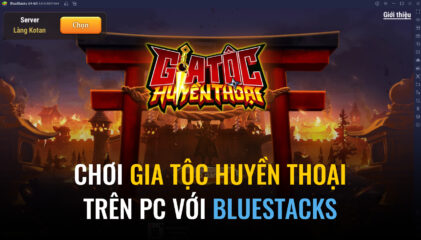 Trải nghiệm game ninja Gia Tộc Huyền Thoại trên PC với BlueStacks