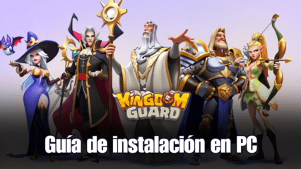 Cómo jugar Kingdom Guard en PC con BlueStacks