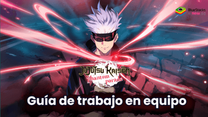 Guía de trabajo en equipo de Jujutsu Kaisen Phantom Parade: consejos esenciales para formar un equipo sólido