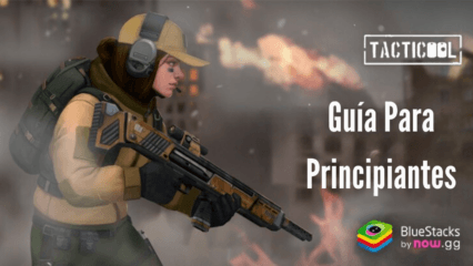 Guía para principiantes de Tacticool – shooter 5 contra 5: juegos de fuego táctico – Explicación de las mecánicas básicas de combate y los modos de juego